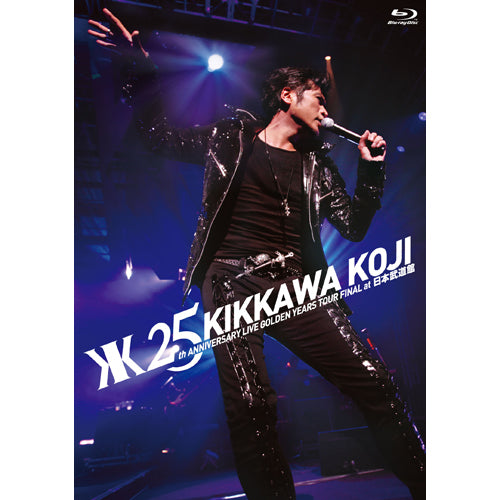 吉川晃司 / 25th ANNIVERSARY LIVE GOLDEN YEARS TOUR FINAL at 日本